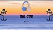 Big God - Terrain (Lyric Video)