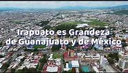 Irapuato es Grandeza de Guanajuato y de México | #ViveGrandesHistorias