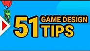 51 Game Design Tips! (In 8 Minutes)