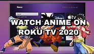 HwoaxRoddyy HOW TO WATCH ANIME ON ROKU TV *IN 2 MINUTES* 2023 *STILL WORKING 2022*