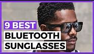 Best Bluetooth Sunglasses in 2024 - What are the Best Bluetooth Sunglasses Around?