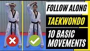 Learn the 10 Basic Movements in Taekwondo [Follow Along]