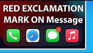 How to Remove Exclamation Mark on Messages iPhone | Red Exclamation Mark on iMessage Icon