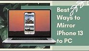 How to Mirror iPhone 13 to PC (New!)
