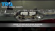 How To Replace Rear Bumper 2000-2006 Toyota Tundra