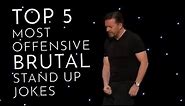 Top 5 Brutal Most Offensive Stand Up Jokes