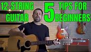 12-String Guitar Tips for Beginners