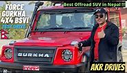 New Force Gurkha BSVI in Nepal || First Drive Review | Offroad King SUV for Nepal ?? AKR Drives