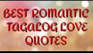 BEST ROMANTIC TAGALOG LOVE QUOTES FOR HIM OR HER PART II