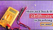 How to Check Multimeter is Working or Not? | Digital Multimeter Tutorial
