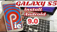 Samsung Galaxy S5 G900F Install Android 9.0 Pie Full Tutorial