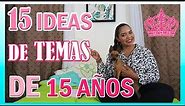 15 IDEAS DE TEMÁTICAS PARA TU FIESTA DE 15 AÑOS ♥ KeiraPG ♥