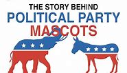 Meaning behind the political party mascots