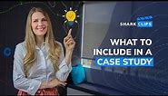 How to Write Compelling Sales Case Studies