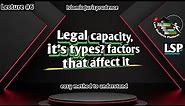 Legal Capacity & types | Factors that affect it | Islamic Jurisprudence | LSP Law Students Platform