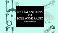 9 Best FM Antenna For Bose Wave Radio In 2024