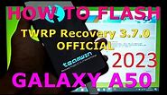 How to Flash TWRP 3.7.0 Official on Samsung Galaxy A50 in 2023