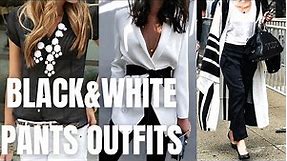 Black and White Outfits with Pants. How to Wear Black and White Color Duo?