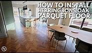 How to Install Herringbone Oak Parquet Floor