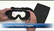 Oakley SI Ballistic Goggles Review
