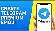 How to Create Telegram Premium Emoji | Add premium emoji On Telegram