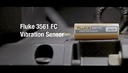 Introducing the Fluke 3561 FC Vibration Sensors