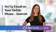 GoDaddy Help Center - How-To Video - Set Up Microsoft 365 Email on Your Mobile Phone  - Android