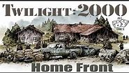 Twilight: 2000 Actual Play Homefront: EP1 S1 (Homefront)