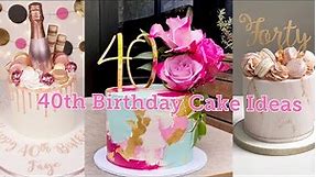 40th Birthday Cake Ideas!!!🎂🎂🍰🍰