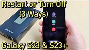 Galaxy S23 & S23+: How to Restart or Turn Off (3 Ways)
