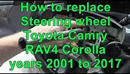 How to replace Steering Wheel Toyota Camry, RAV4, Corolla, years 2002 to 2018