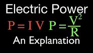 Electric Power (1 of 3) and Watts, An Explanation