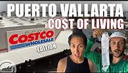 COST OF LIVING IN PUERTO VALLARTA MEXICO 🇲🇽 COSTCO EDITION!!! (Is it cheaper than Canada & USA?)