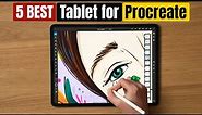 Best Tablets for Procreate of 2024