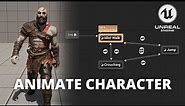 How to Animate Your Character in Unreal Engine 5 - Animation Blueprints and Blendspaces