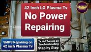 LG plasma Tv Not Turning ON, SMPS Repair || LG plasma 42pj350r troubleshooting||Plasma Tv Repairing
