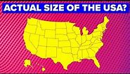 How Big Is USA Actually?