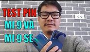 Test Pin Xiaomi Mi 9 và Mi 9 SE : Pin có yếu không?