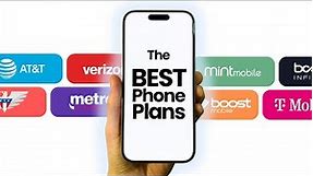 The BEST Cell Phone Plans for 2024!