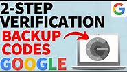 How to Find Google 2-Step Verification Backup Codes - 2022