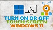 How to Enable or Disable Touch Screen in Windows 11