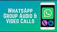How to Make Group Calls on WhatsApp | WhatsApp Guide Part 6