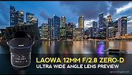 Laowa 12mm F/2.8 ZERO-D Ultra Wide Angle Lens Preview