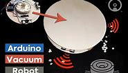 Build your own Arduino based Smart Vacuum Cleaner Robot for Automatic Floor Cleaning