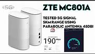 ZTE MC801A Review at Tested in 5G Signal 5km Distance using Parabolic Antenna