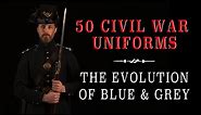 "50 Civil War Uniforms in 10 Minutes" - The Evolution of Blue & Grey