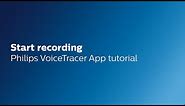 Philips VoiceTracer App: How to start a recording