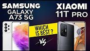 Samsung Galaxy A73 vs Xiaomi 11T Pro