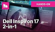17-inch 2-in-1!! Dell Inspiron 17 7000 2-in-1 Hands-on