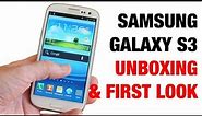 Samsung Galaxy S3 Unboxing & First Look